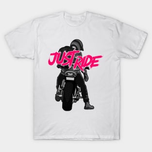 motorcycle biker, Just Ride T-Shirt